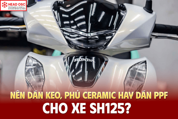Nên Dán Keo, Phủ Ceramic Hay Dán PPF Cho Xe SH125?