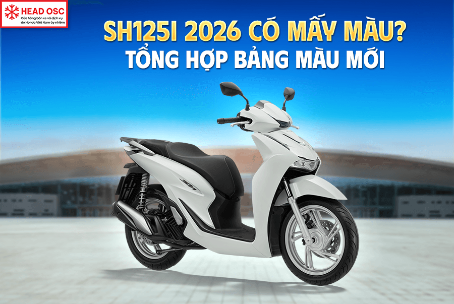 SH125i 2026 Có Mấy Màu? Tổng Hợp Bảng Màu Mới