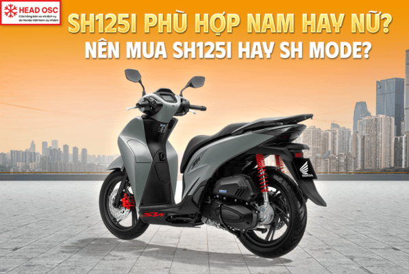 SH125i Phù Hợp Nam Hay Nữ? Nên Mua SH125i hay SH Mode?