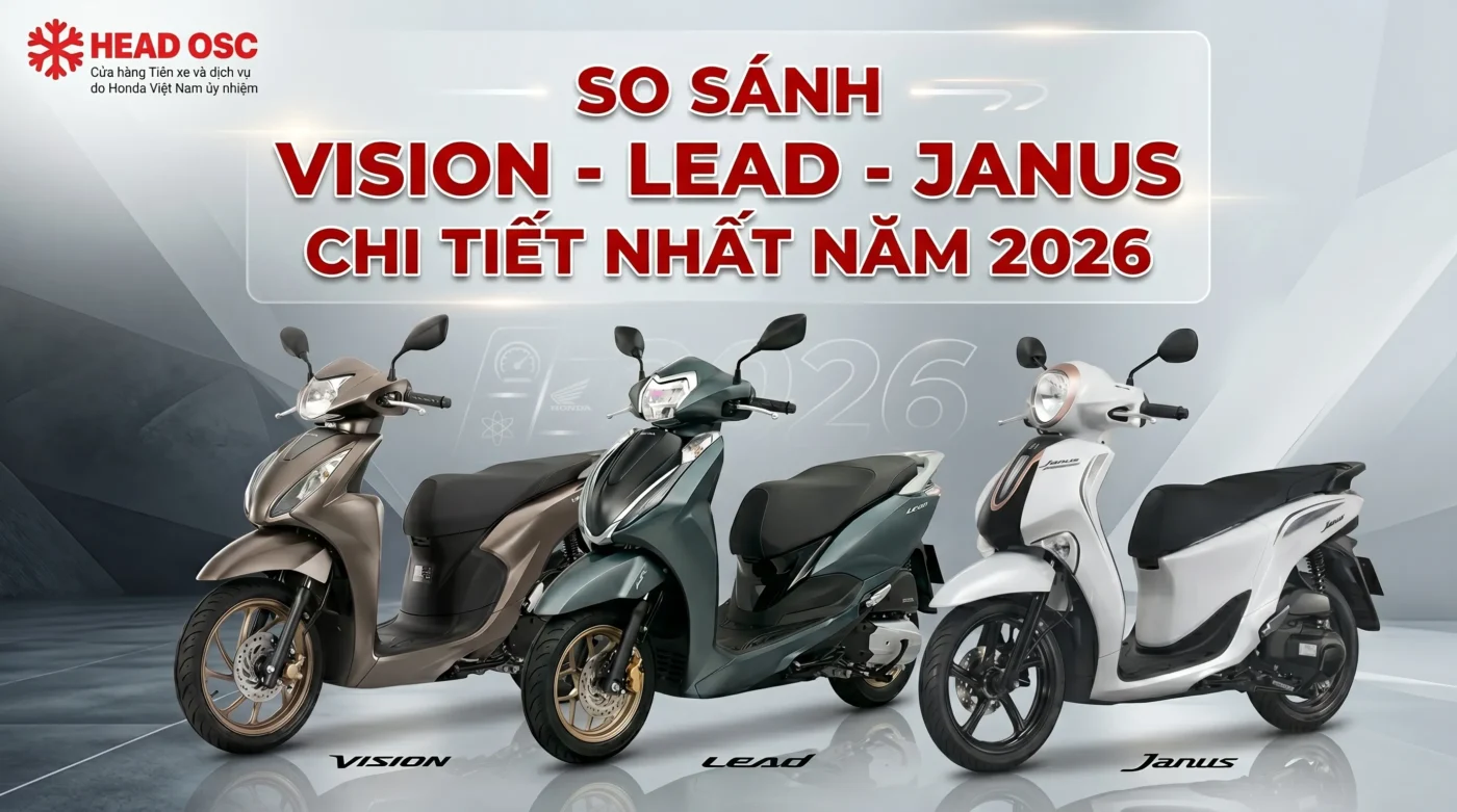 So Sánh Vision - Lead - Janus Chi Tiết Nhất Năm 2026