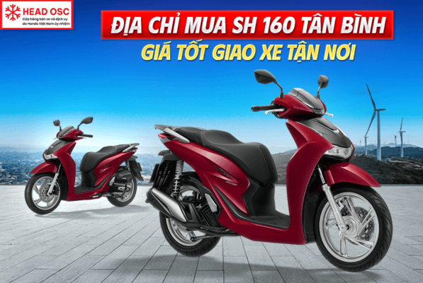 Địa Chỉ Mua SH 160 Tân Bình Giá Tốt Giao Xe Tận Nơi