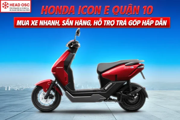 Honda ICON e Quận 10 – Mua xe nhanh, sẵn hàng, hỗ trợ trả góp hấp dẫn