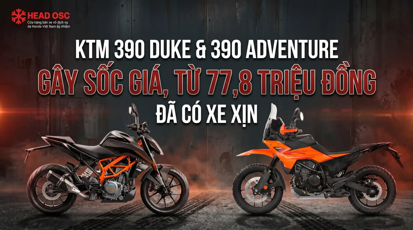 KTM 390 Duke & 390 Adventure gây sốc giá, từ 77,8 triệu đã có xe xịn