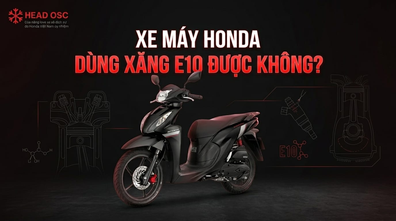 Xe Máy Honda Dùng Xăng E10 Được Không?