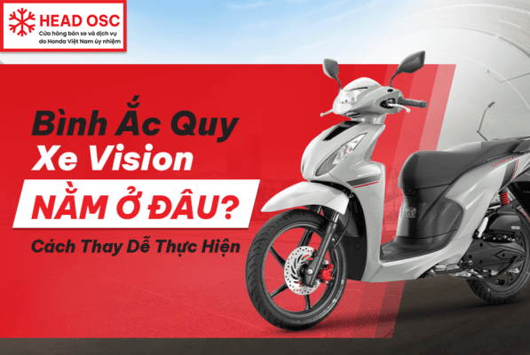 Bình Ắc Quy Xe Vision Nằm Ở Đâu? Cách Thay Dễ Thực Hiện