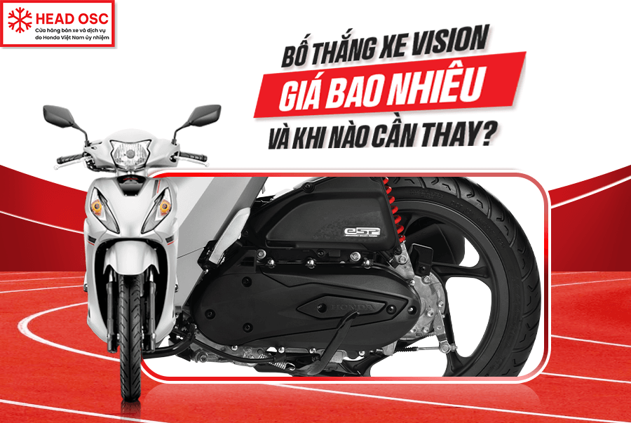 Bố Thắng Xe Vision Giá Bao Nhiêu Và Khi Nào Cần Thay?
