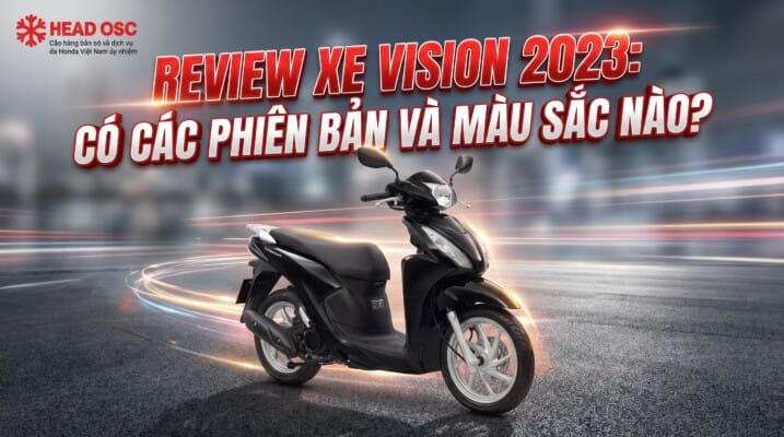 Review xe Vision 2023: Có Các Phiên Bản Và Màu Sắc Nào?