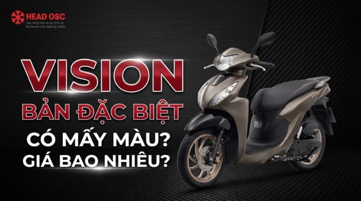Vision Bản Đặc Biệt Có Mấy Màu? Giá Bao Nhiêu?