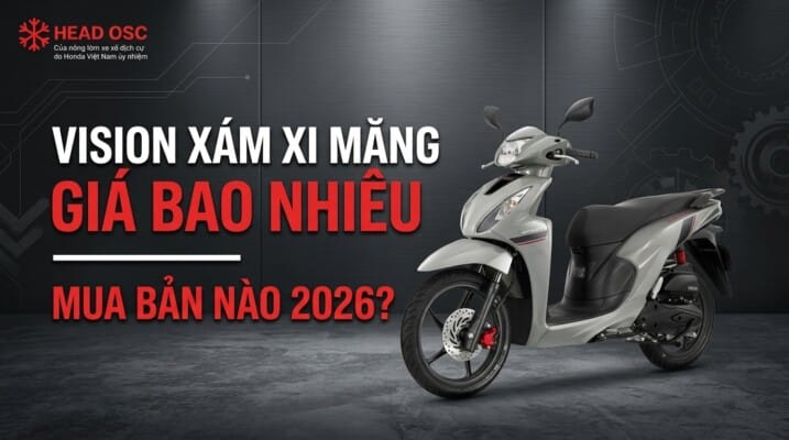 Vision Xám Xi Măng Giá Bao Nhiêu - Mua Bản Nào 2026?