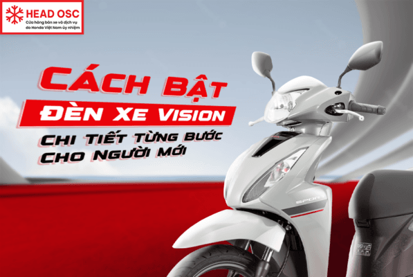 Cách Bật Đèn Xe Vision: Chi Tiết Từng Bước Cho Người Mới
