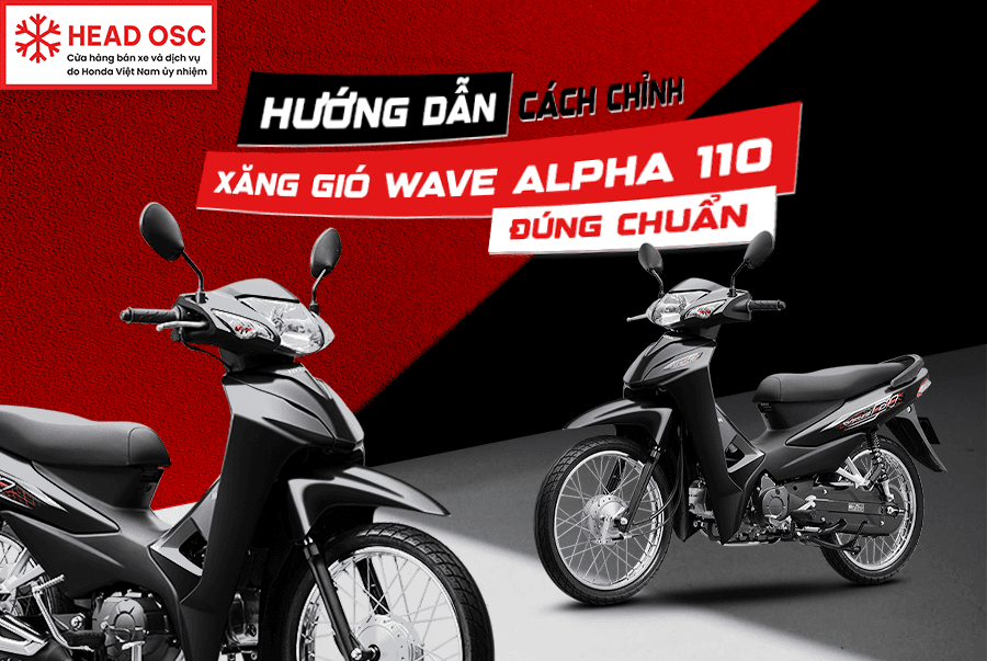 Hướng Dẫn Cách Chỉnh Xăng Gió Wave Alpha 110 Đúng Chuẩn