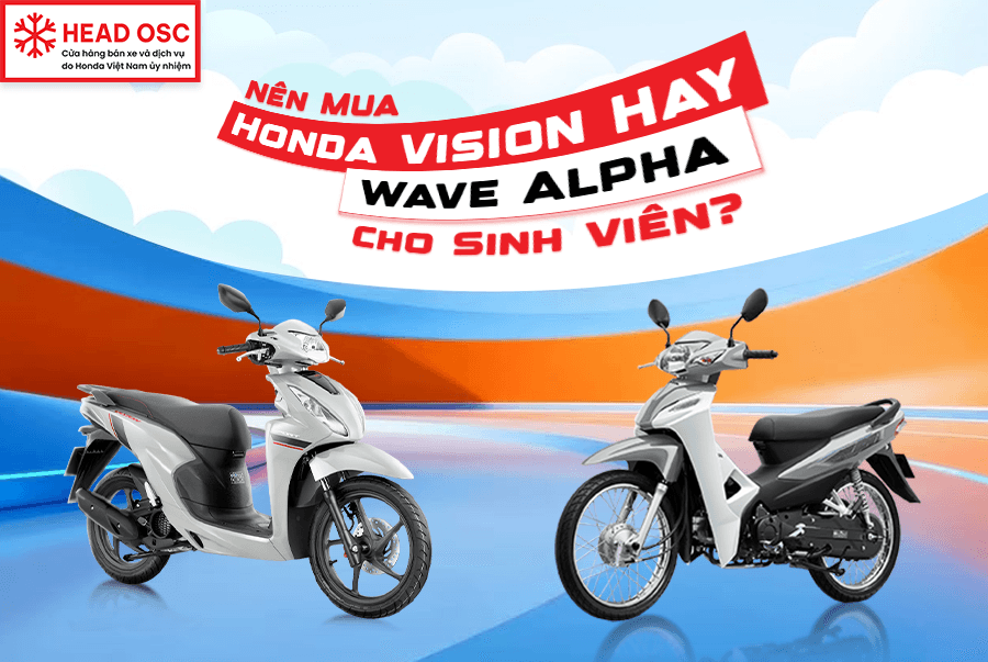 Nên Mua Honda Vision Hay Wave Alpha Cho Sinh Viên?