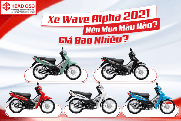 Xe Wave Alpha 2021 Nên Mua Màu Nào? Giá Bao Nhiêu?