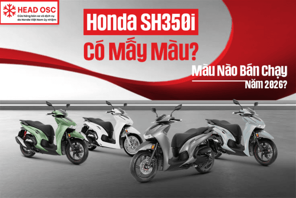 Honda SH350i Có Mấy Màu? Màu Nào Bán Chạy Năm 2026?