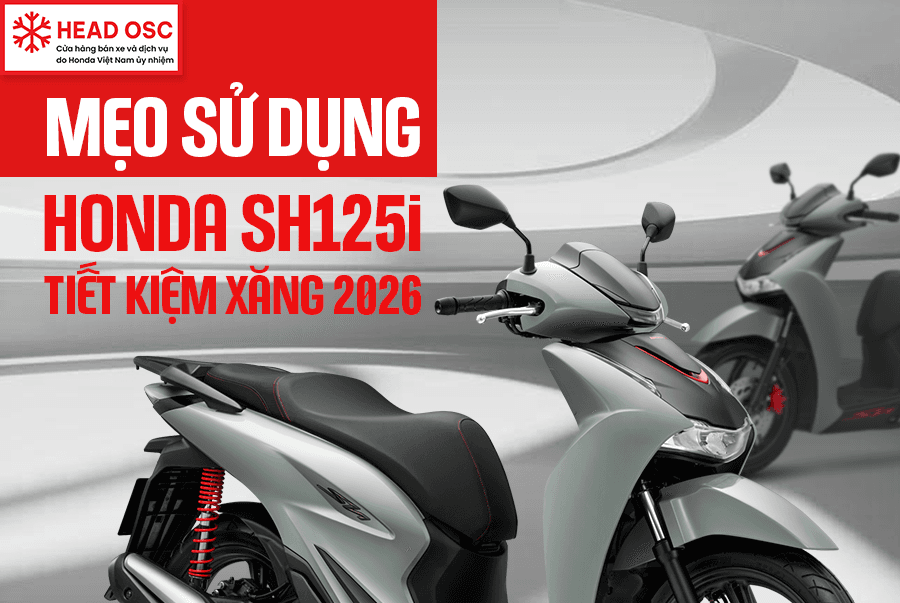 Mẹo Sử Dụng Honda SH125i Tiết Kiệm Xăng 2026