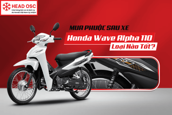 Mua Phuộc Sau Xe Honda Wave Alpha 110 Loại Nào Tốt?