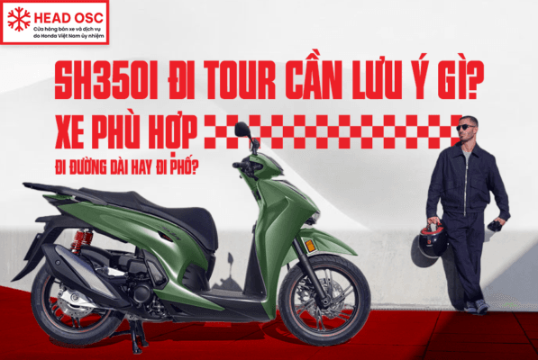 SH350i Đi Tour Cần Lưu Ý Gì? Xe Phù Hợp Đi Đường Dài Hay Đi Phố?