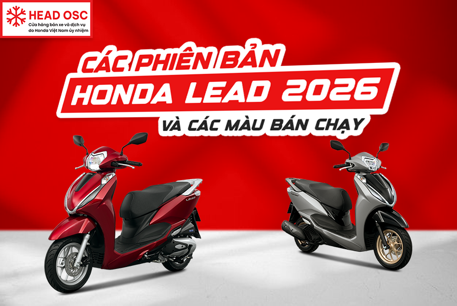 Các Phiên Bản Honda Lead 2026 Và Các Màu Bán Chạy