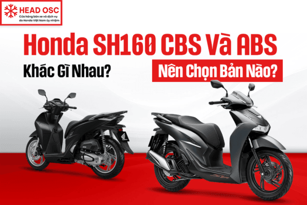 Honda SH160 CBS Và ABS Khác Gì Nhau? Nên Chọn Bản Nào?
