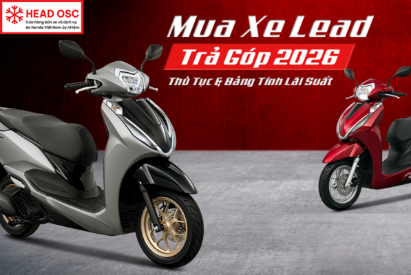 Mua Xe Lead Trả Góp 2026: Thủ Tục & Bảng Tính Lãi Suất