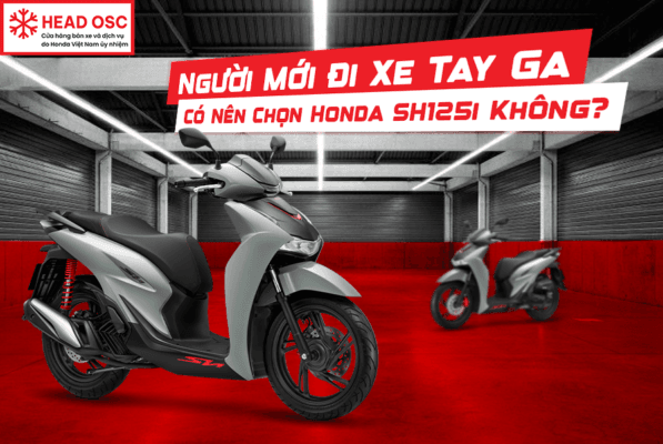 Người Mới Đi Xe Tay Ga Có Nên Chọn Honda SH125i Không?